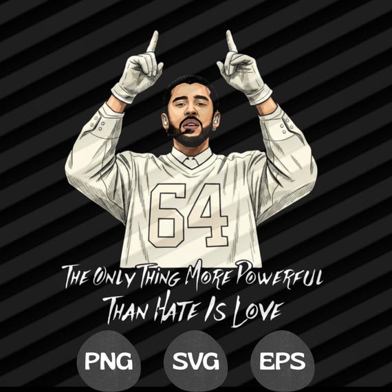 Bad Bunny Quote, the only thing more powerful than hate is love PNG, Superbowl, Benito, Together We Are America
