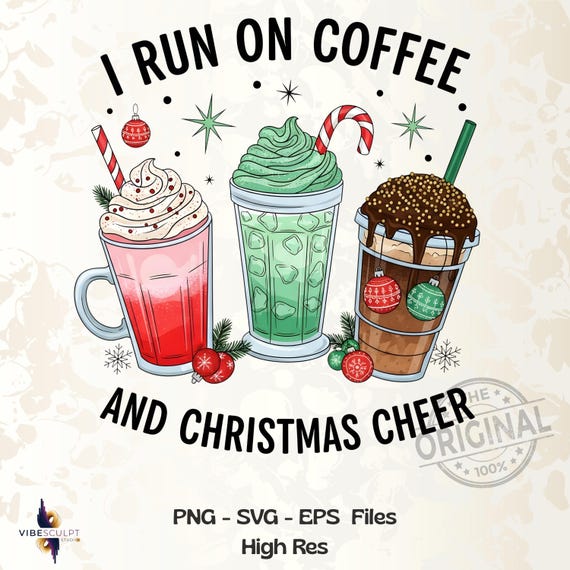 Coffee Christmas Png, Christmas Coffee, I Run on Coffee Png, Gingerbread Png, Christmas Cheer Png, Caffeine Lover Png, Coffee Png, Xmas Png