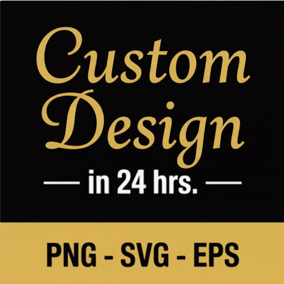 Custom Digital Design Personalized Artwork PNG SVG EPS