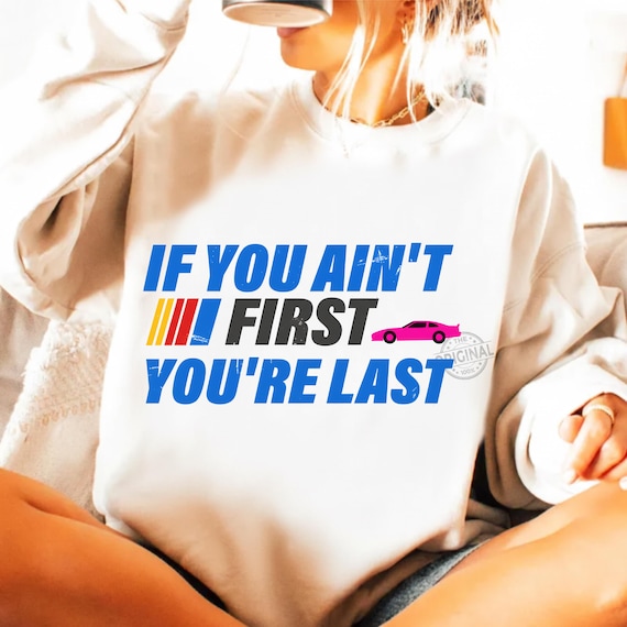 If You Ain't First You're Last SVG PNG, Race day shirt Png, Racing svg, Cheer racing png, Race Car Sublimation, Cheer mom svg