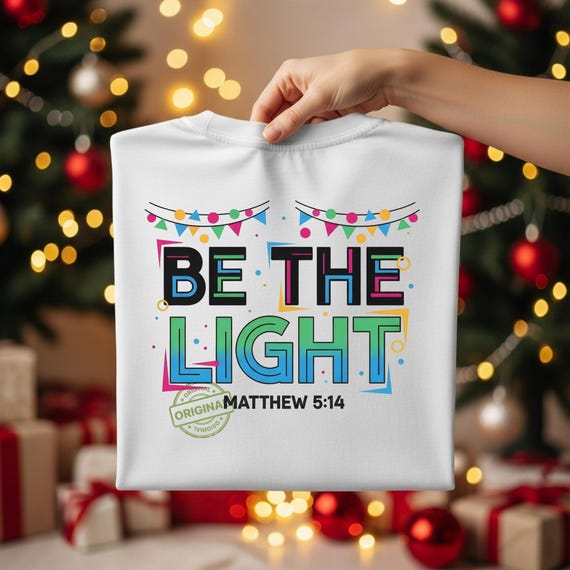 Christmas Christian PNG, Be The Light PNG, Holiday Shirt Png, Christmas Movie png, Vintage Christmas, Sublimation design