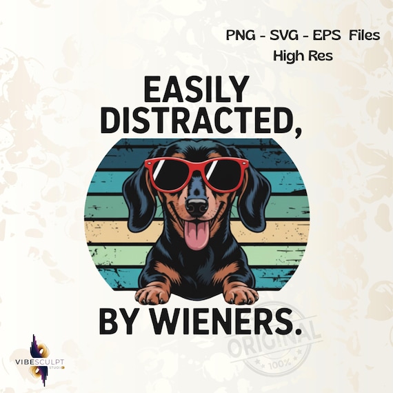 Easily Distracted By Wieners PNG SVG  Funny Dachshund Dog Mom Graphic