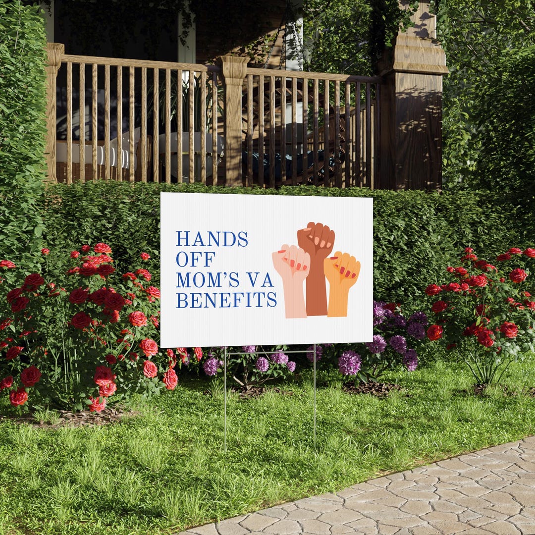 Mom Sign Off Lawn Sign, Mother's Rights, Hands off Mom's VA Benefits Sign, Garden ...