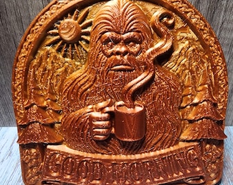 Good Morning Bigfoot Sasquatch 3D Printed Sign Art Piece