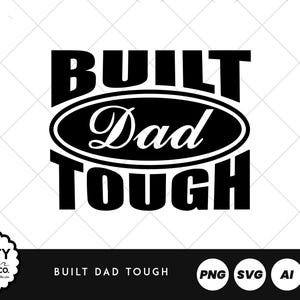 Peut inclure: Graphique noir et blanc avec le texte "BUILT Dad TOUGH". Le mot "Dad" est à l'intérieur d'un ovale. Le logo Salty Hat Co. est dans le coin inférieur gauche.