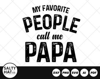 My Favorite People Call Me Papa Svg, Custom Kids Name Svg, Father's Day Svg, Best Papa Ever Svg,Dad Life Svg, Personalized Gifts