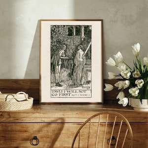 May include: Black and white illustration of a man and woman standing outside a building. The text below the image reads "TRULY I WILL NOT GO FIRST ACT I SCENE I".