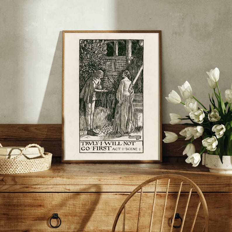 May include: Black and white illustration of a man and woman standing outside a building. The text below the image reads "TRULY I WILL NOT GO FIRST ACT I SCENE I".