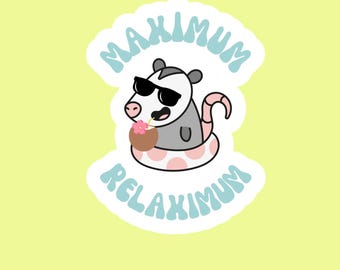 Relaximum Opossum Sticker: Funny Summer Vibes, Laptop Decal