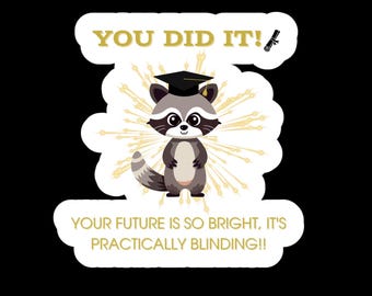 Raccoon Graduate Sticker: You Did It! Motivational Decal