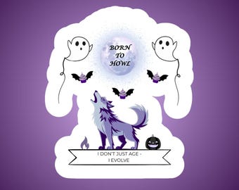 Born To Howl | Halloween Birthday Sticker