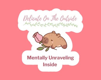 Emotional Support Capybara Kiss-Cut Sticker | Holding It Together for Spiraling Queens