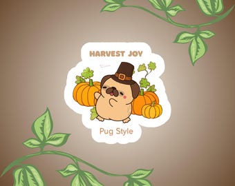 Harvest Joy Pug Sticker | Kiss-Cut Pumpkin Thanksgiving Design