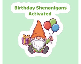 Birthday Shenanigans Gnome Kiss-Cut Sticker