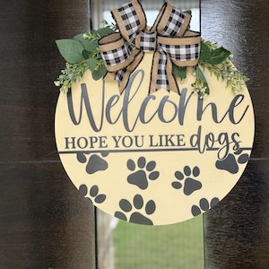 Hope You Like Dogs Door Hanger | 16&quot; Round Wood Front Door Sign | Funny Pet Lover Welcome Sign | Dog-Friendly Porch Decor |