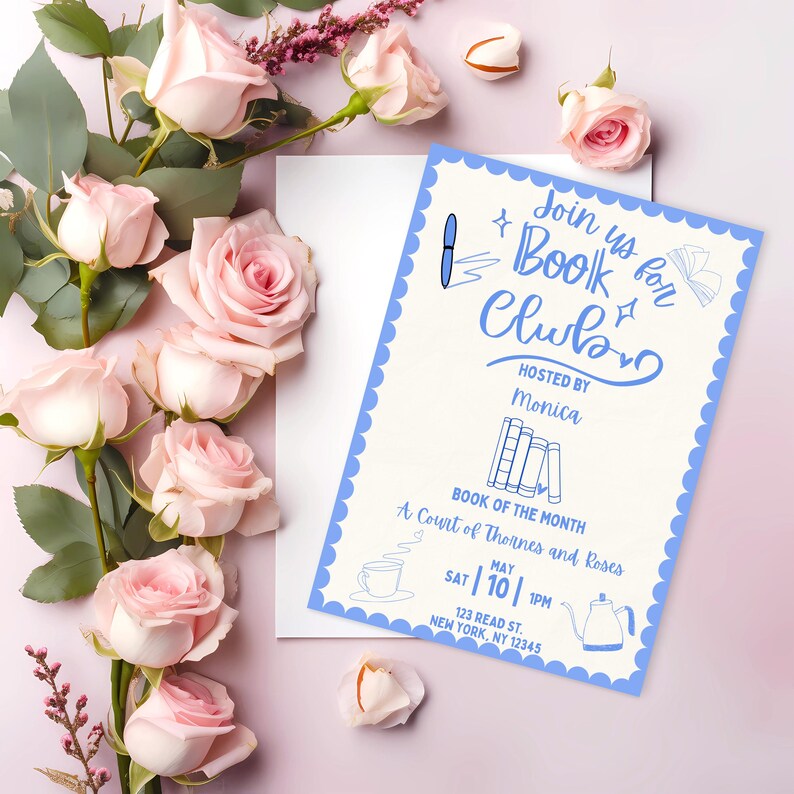 May include: A light blue invitation for a book club, with the text "Join us for Book Club" and details hosted by Monica. The invitation is decorated with illustrations and surrounded by pink roses.