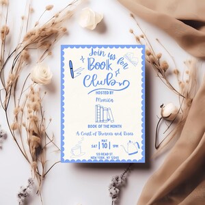 May include: A cream-coloured invitation with a blue scalloped border, advertising a book club hosted by Monica. The text "Join us for Book Club" is in blue script. The book of the month is "A Court of Thorns and Roses".