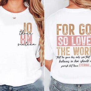 May include: White t-shirt with text on the front and back. The front has "JO three HN sixteen" in a mix of colors. The back says "FOR GOD SO LOVED THE WORLD" with a Bible verse below. A casual, everyday wear tee.