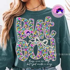 Preppy floral Aber Gott DTF TRANSFERS bereit, Wärmetransfer, Sublimationstransferdesign, religiöses christliches Hemddesign zu drücken