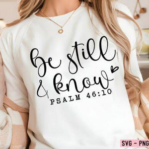 Sei still und weiß, Bibel-Vers, religiös DTF TRANSFERS bereit, Wärmetransfer, Sublimationstransferdesign, religiöses christliches Design zu drücken