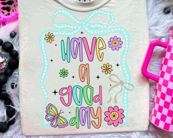Buona giornata, trasferimento DTF, design della maglietta con vibrazioni positive