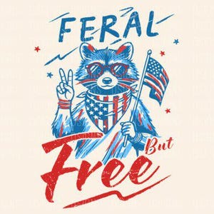 Wilder aber freier Waschbär lustig 4. Juli DTF TRANSFER bereit zum Aufbügeln, lustiges Waschbär-Shirt, patriotisches Waschbär-Shirt-Design