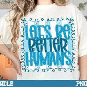 Preppy Lets be better people positieve vibes DTF-OVERDRACHT klaar om te drukken warmteoverdracht positieve vibes motiverend shirtontwerp