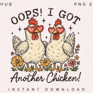 Hoppla, ich habe noch ein Huhn DTF TRANSFERS fertig zum Aufbügeln, lustiges Bauernhof Tier Shirt, Bauernhof Bügelbild, Huhn Shirt Transfer