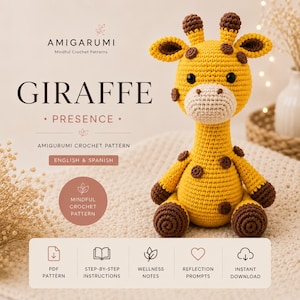 Puede incluir: Un juguete amigurumi de jirafa tejido a ganchillo en amarillo y marrón con manchas oscuras, hocico color crema y ojos negros. El texto dice AMIGARUMI Mindful Crochet Patterns GIRAFFE PRESENCE AMIGURUMI CROCHET PATTERN ENGLISH & SPANISH PDF PATTERN.
