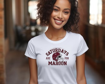 Saturdays Are For Maroon Shirt: Women's College Football Tee