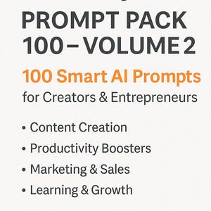 FlowSync Prompt Pack 100 – Volume 2 | Categorized AI Prompts for Business, Content & Growth | Digital Download