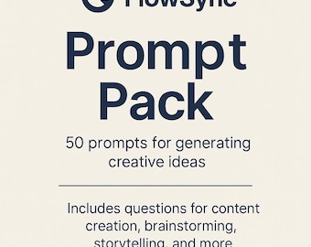 FlowSync Prompt Pack Vol. 1 - 50 ChatGPT Prompts for Content, Productivity, Marketing + Small Business