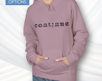 Continue Semi-Colon Hooded Sweatshirt | Suicide Prevention Hoodie, Mental Health Awareness