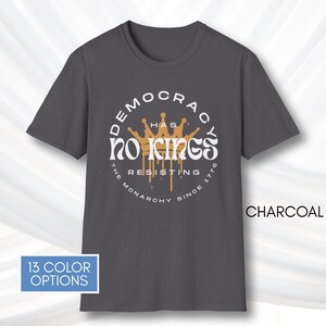 No Kings T-Shirt, Protest Graphic Tee, Cotton Activist Top, Unisex image 6