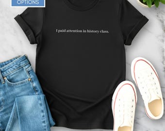 Camiseta unisex de activismo político / Camiseta de manga corta de la clase de historia