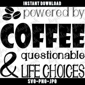 Desenvolvido por Coffee SVG Digital Design, Adesivo para caneca com opções de vida questionáveis, Cafeína engraçada, Presente para o dia das mães/pais, svg png jpg
