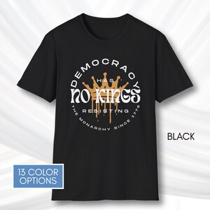 No Kings T-Shirt, Protest Graphic Tee, Cotton Activist Top, Unisex image 5