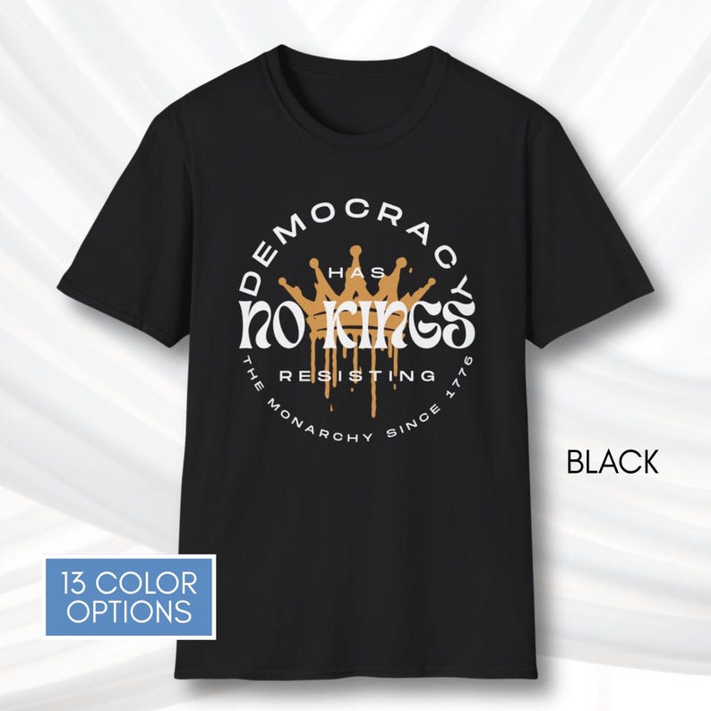 No Kings T-Shirt, Protest Graphic Tee, Cotton Activist Top, Unisex image 5