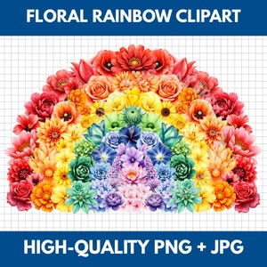 May include: A vibrant, colorful floral rainbow clipart design. The rainbow is composed of various flowers in shades of red, orange, yellow, green, blue, and purple. The text "FLORAL RAINBOW CLIPART" and "HIGH-QUALITY PNG + JPG" are displayed.