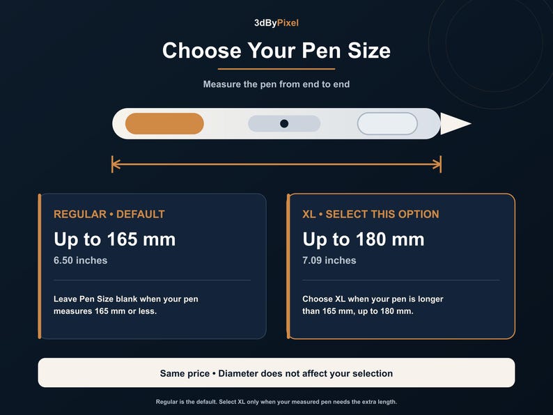 May include: An instructional graphic titled Choose Your Pen Size by 3dByPixel. It displays a stylus illustration with measurement arrows. Two options are provided: Regular Default for up to 165 mm or 6.50 inches, and XL Select This Option for up to 180 mm or 7.09 inches.