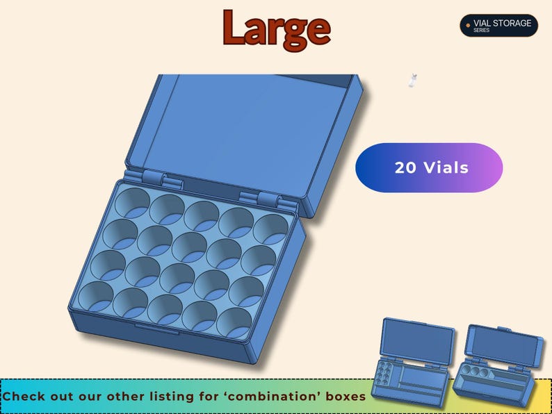 May include: A large blue storage box with an open hinged lid and twenty circular compartments for vials. The text "Large" appears at the top, "VIAL STORAGE SERIES" in the corner, "20 Vials" in a purple oval, and a note about combination boxes.