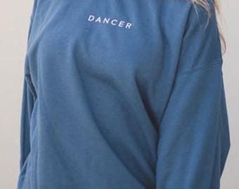 Embroidered DANCER sweatshirt