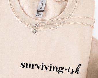 Overlevingssweater | Sweatshirt met grappig gezegde | Sarcastisch sweatshirt | Grappig cadeau | Grappige ronde hals voor dames | Sarcastische cadeaus | Houding: