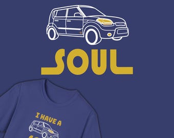 Kia Soul T-Shirt: Car Lover Gift, Soulful Tee