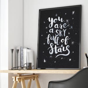 You Are A Sky Full Of Stars giclée print - Formats US, Motivationnel, Monochrome Brush Lettering, Hand-lettered, Cadeau inspirant