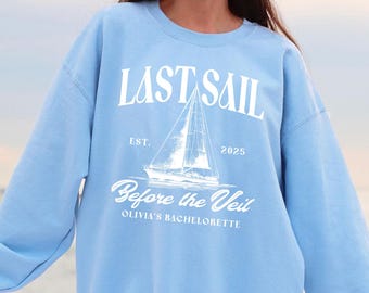 Custom Bachelorette Last Sail Before the Veil Sweatshirt, Nautical Bachelorette Shirt, Custom Bride Crewneck, Beach Bach Trip Gift