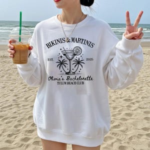 Custom Bikinis & Martinis Bachelorette Sweatshirt, Tulum Beach Crewneck, Bride Beach Party Sweatshirt, Tropical Girls Trip Bachelorette