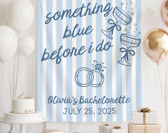 Something Blue Before I Do Bachelorette  Banner, Bride To Be Bach Backdrop, Custom Future Banner, Bridal Shower Decor, Hen Party Banner