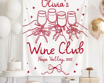 Wine Club Bachelorette Banner, Custom Napa Valley Party Backdrop, Personalized Bride to Be Decoration, Wine Themed Bachelorette Sign
