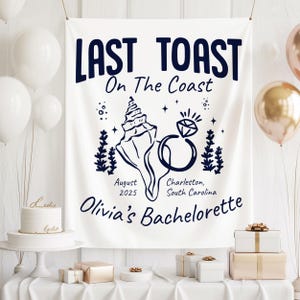 Last Toast On The Coast Banner, Küsten Bachelorette Party Tapisserie, Bachelorette Kulisse, Benutzerdefinierter Name Hochzeitsschild, Braut Geschenk Dekor